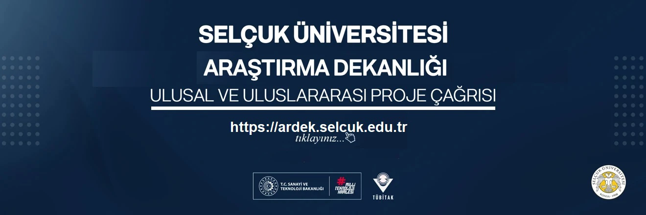 Selçuk Üniversitesi - ARDEK / Selçuk Üniversitesi Araştırma Dekanlığı - Proje Ofisi